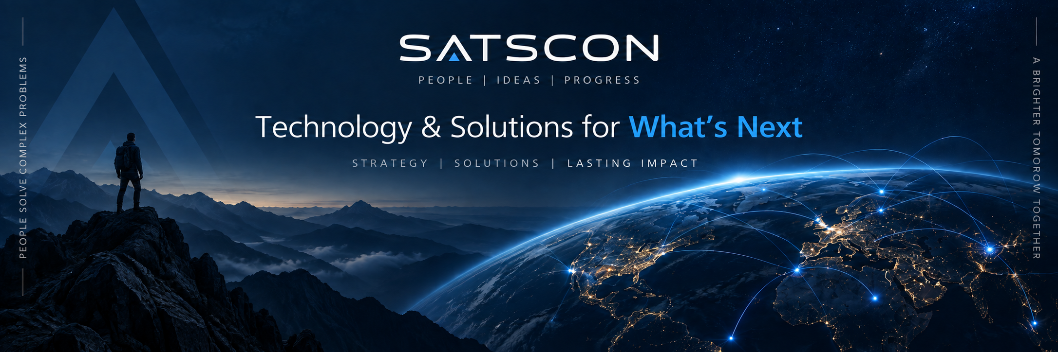 SATSCON. Technology & Solutions for What’s Next. Strategy, Solutions, Lasting Impact.